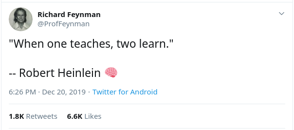 When one teaches, two learn.